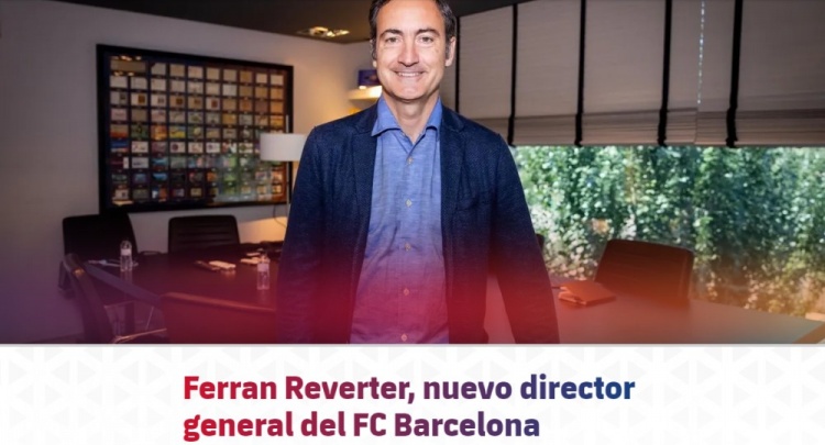 官方：7月1日起，费兰-雷弗特担任巴萨俱乐部新任CEO