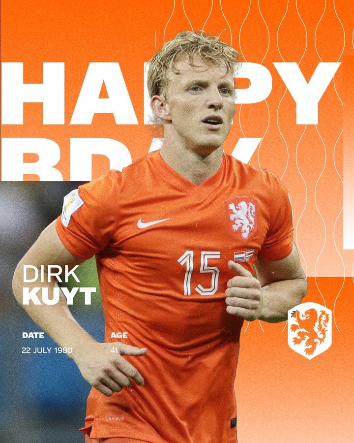 库伊特迎来41岁生日，荷兰国家队官方送上祝福