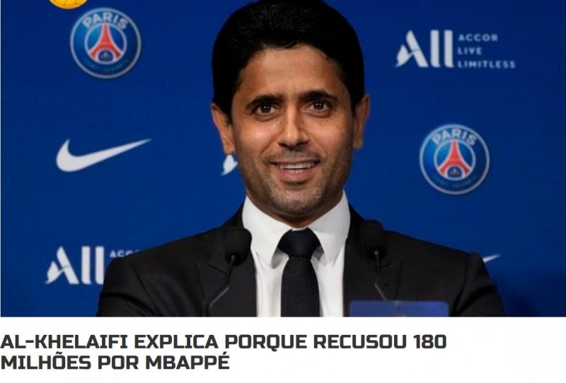 纳赛尔谈为何能拒绝皇马对姆巴佩1.8亿欧报价：巴黎尊重财政公平