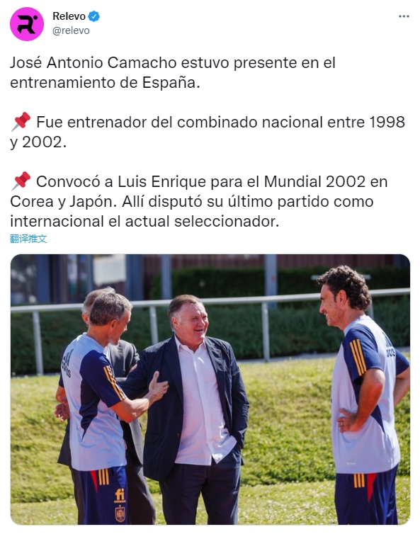 西媒:卡马乔现身西班牙国家队训练场,参观了球队训练